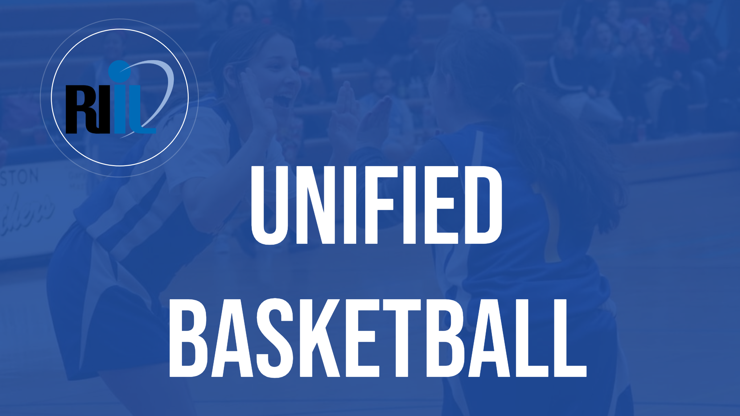 Sport Unified Basketball Rhode Island Interscholastic League